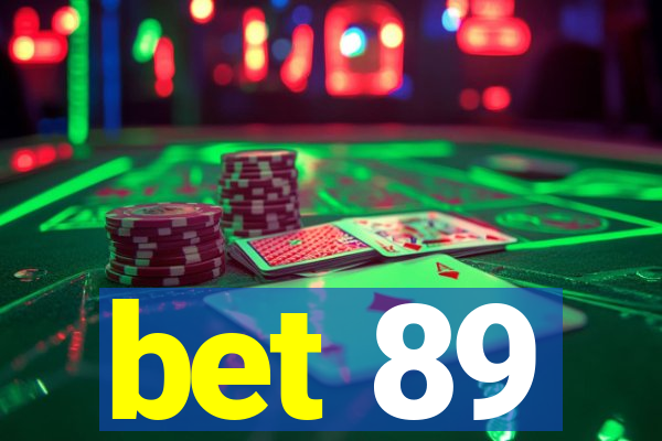 bet 89